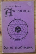 Dane Rudhyar - My Stand on Astrology 1972