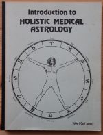Robert Carl Jansky - Introduction to Holistic Medical Astrology 1982
