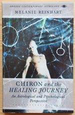 Melanie Reinhart - Chiron and the Healing Journey 1989 SIGNED