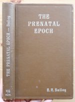 E. H. Bailey – The Pre-Natal Epoch 1916 Copy 3