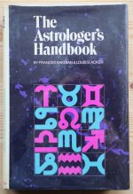 Frances Sakoian and Louis S. Acker - The Astrologer's Handbook 1978