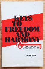 Greg Konrad - Keys to Freedom and Harmony through your Astrological Aspects 1985, Copy 2
