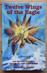 Maria Kay Simms – Twelve Wings of the Eagle 1988 Copy 2