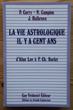 Patrick Curry, Nicholas Campion & Jacques Halbronn - La Vie Astrologique il y a Cent Ans, 1992