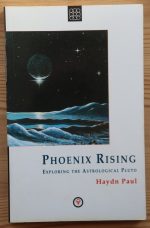 Haydn Paul - Phoenix Rising: Exploring the Astrological Pluto 1988, Copy 1
