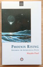 Haydn Paul – Phoenix Rising: Exploring the Astrological Pluto 1988, Copy 2
