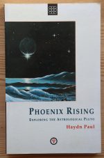 Haydn Paul – Phoenix Rising: Exploring the Astrological Pluto 1988, Copy 3
