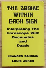 Frances Sakoian and Louis S. Acker - The Zodiac Within Each Sign 1975
