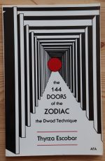 Thyrza Escobar - 144 Doors of the Zodiac: the Dwad Technique 1986