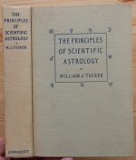 William J. Tucker - The Principles of Scientific Astrology 1938, Copy 3: ASSOCIATION COPY