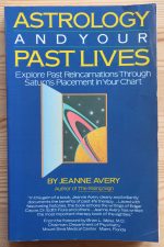 Jeanne Avery - Astrology and Your Past Lives - 1st edition, 6th impression