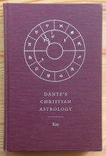 Richard Kay - Dante's Christian Astrology 1994