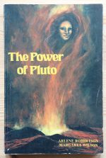 Arlene Robertson & Margaret Wilson – Complete Book on the Power of Pluto 1981, Copy 1