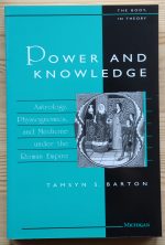 Tamsyn S. Barton - Power and Knowledge: Astrology, Physiognomics, and Medicine under the Roman Empire 2002