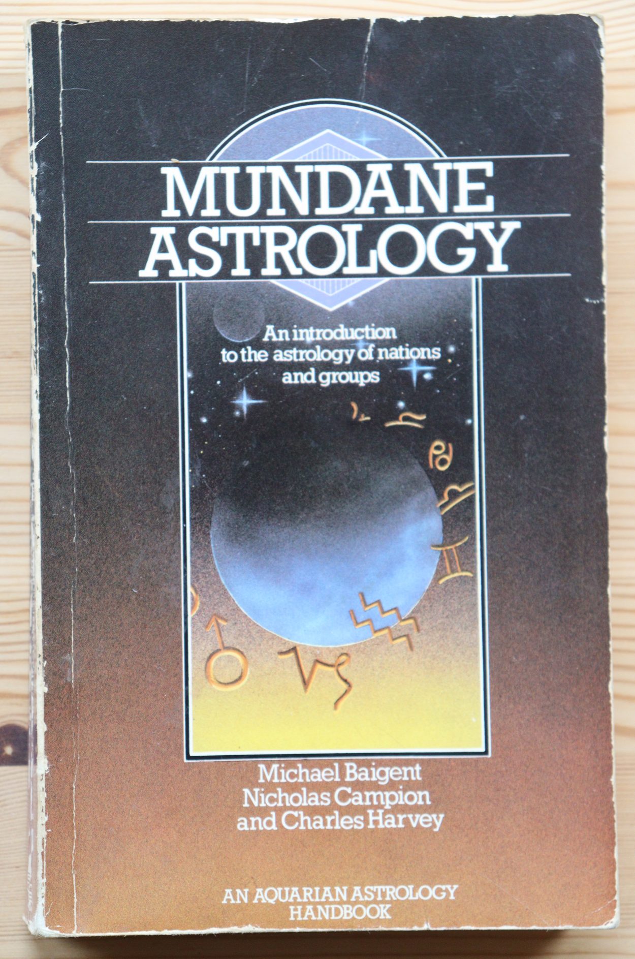 Michael Baigent, Nicholas Campion & Charles Harvey - Mundane Astrology 1984