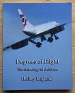 Hedley England - Degrees of Flight: the Astrology of Aviation 2004