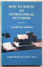 Terry Dwyer - How to Write an Astrological Synthesis 1985, Copy 1