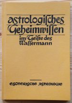 Hans Baumgartner, ed. - Esoterische Astrologie im Geiste des Wassermann c. 1955