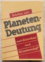 Hans Baumgartner, ed. - Tabellen zur Planetendeutung nach Häuserstand und Häuserherrschaft c. 1955