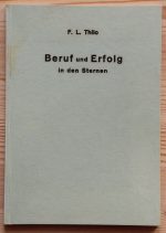 F. L. Thilo - Beruf und Erfolg in den Sternen c. 1957