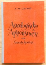 Alfred Max Grimm, ed. - Strauch-Leovitius Astrologische Aphorismen c. 1955