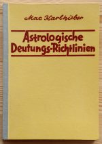 Max Karlhuber - Astrologische Deutungs-Richtlinien c. 1955, Copy 1