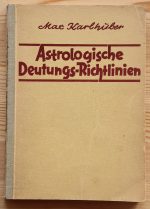 Max Karlhuber - Astrologische Deutungs-Richtlinien c. 1955, Copy 2