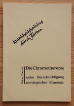 Oskar Ganser – Krankheitsheilung durch Farben: Die Chromotherapie c. 1970s / 1980s