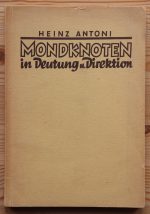 Heinz Antoni - Mondknoten in Deutung u. Direktion 1954