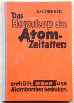 E. H. Troinski - Das Horoskop des Atom-Zeitalters 1956