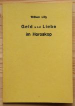 William Lilly - Geld und Liebe im Horoskop 1957