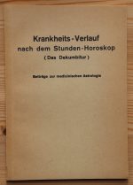 Josef Fuchs – Krankheits-Verlauf nach dem Stunden-Horoskop (Das Dekumbitur)