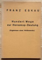 Frank Eskau - Hundert Wege zur Horoskop-Deutung 1958