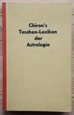 Wilhelm Unger - Chiron's Taschen-Lexikon der Astrologie 1960