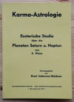 S. Weiss - Karma-Astrologie: Esoterische Studie über die Planeten Saturn u. Neptun 1964