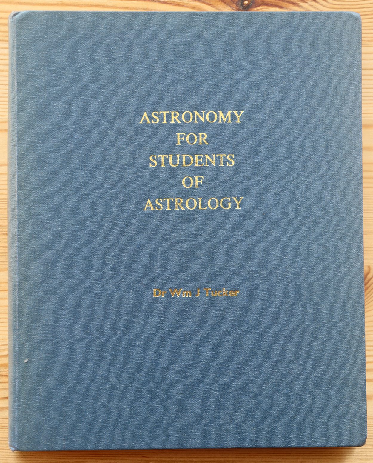W. J. Tucker - Astronomy for Students of Astrology 1968