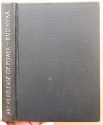 Dane Rudhyar - Art as Release of Power 1930