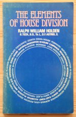 Ralph William Holden - The Elements of House Division 1977, Copy 5