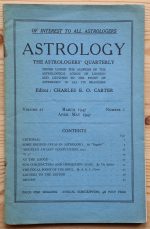 Astrology: the Astrologers’ Quarterly Volume 21 Number 1, March-May 1947
