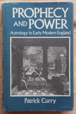 Patrick Curry - Prophecy and Power: Astrology in Early Modern England 1989