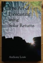 Anthony Louis - The Art of Forecasting Using Solar Returns 2008