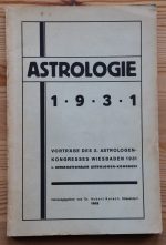 Hubert Korsch - Astrologie 1931: Vorträge und Bericht des X. Astrologen-Kongresses Wiesbaden 1931