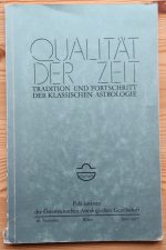 Qualität der Zeit: Tradition und Fortschritt der Klassischen Astrologie 36. Nummer, Juni 1977