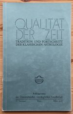 Qualität der Zeit: Tradition und Fortschritt der Klassischen Astrologie 37. Nummer, März 1978