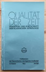 Qualität der Zeit: Tradition und Fortschritt der Klassischen Astrologie 54. Nummer, Juni 1993