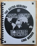 Lind Weber - The Astro-Geology of Earthquakes and Volcanoes 1994