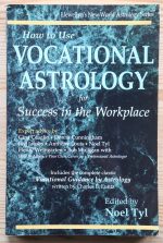 Noel Tyl, ed. - How to Use Vocational Astrology for Success in the Workplace 1992