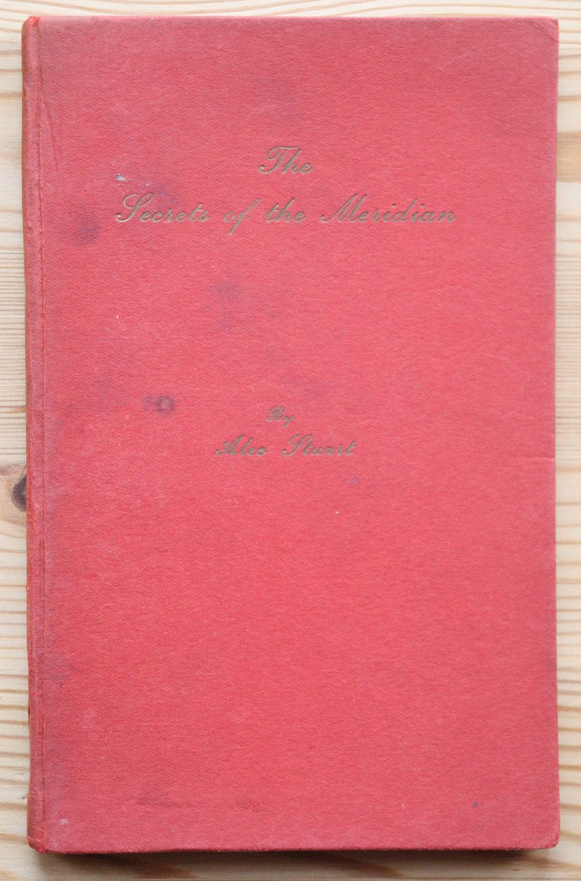 Alec Stuart - The Secrets of the Meridian 1928