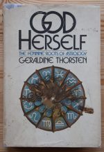 Geraldine Thorsten - God Herself: The Feminine Roots of Astrology 1980