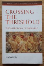Linda Reid - Crossing the Threshold: the Astrology of Dreaming 1997